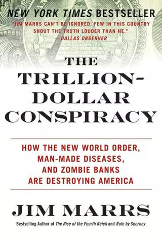 The Trillion Dollar Conspiracy